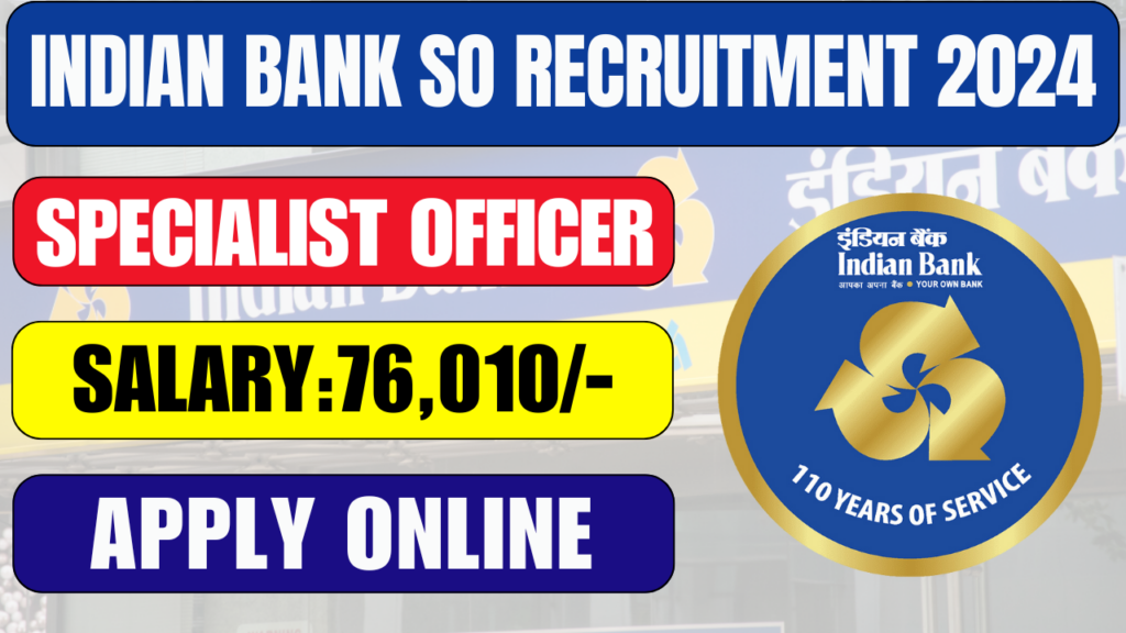 Indian Bank SO Recruitment 2024