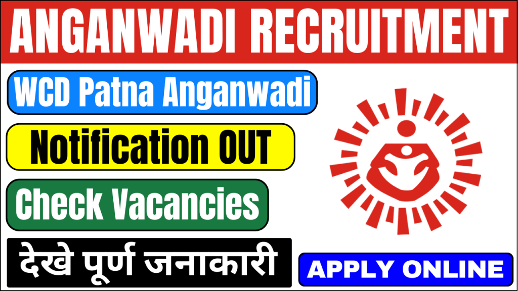 WCD Patna Anganwadi Recruitment