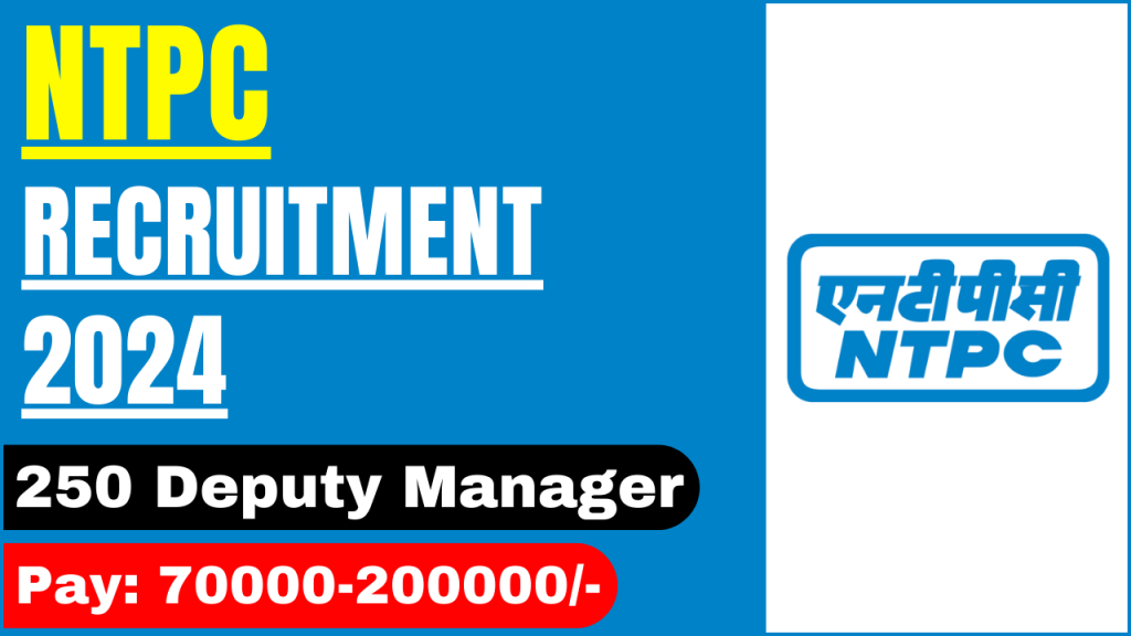 NTPC Ltd Deputy Manager Recruitment