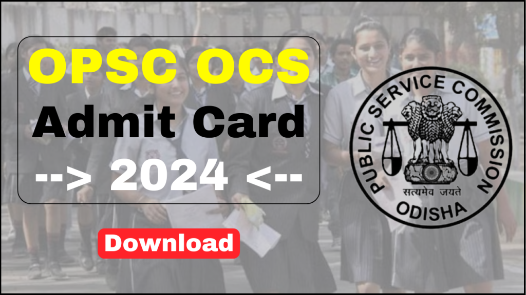 OPSC OCS Admit Card