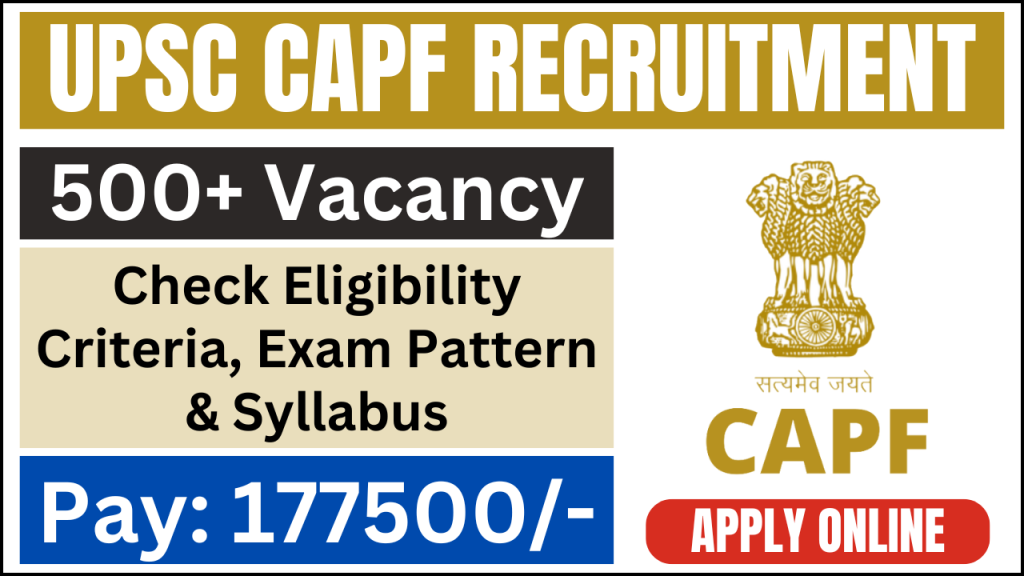 UPSC CAPF Recruitment 2024