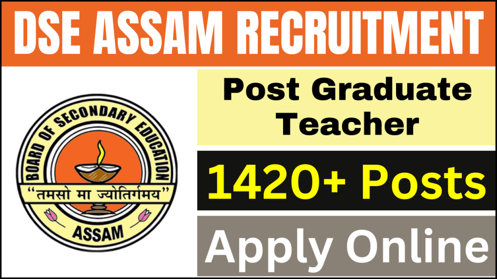 DSE Assam Post Graduate Teacher Recruitment 2024