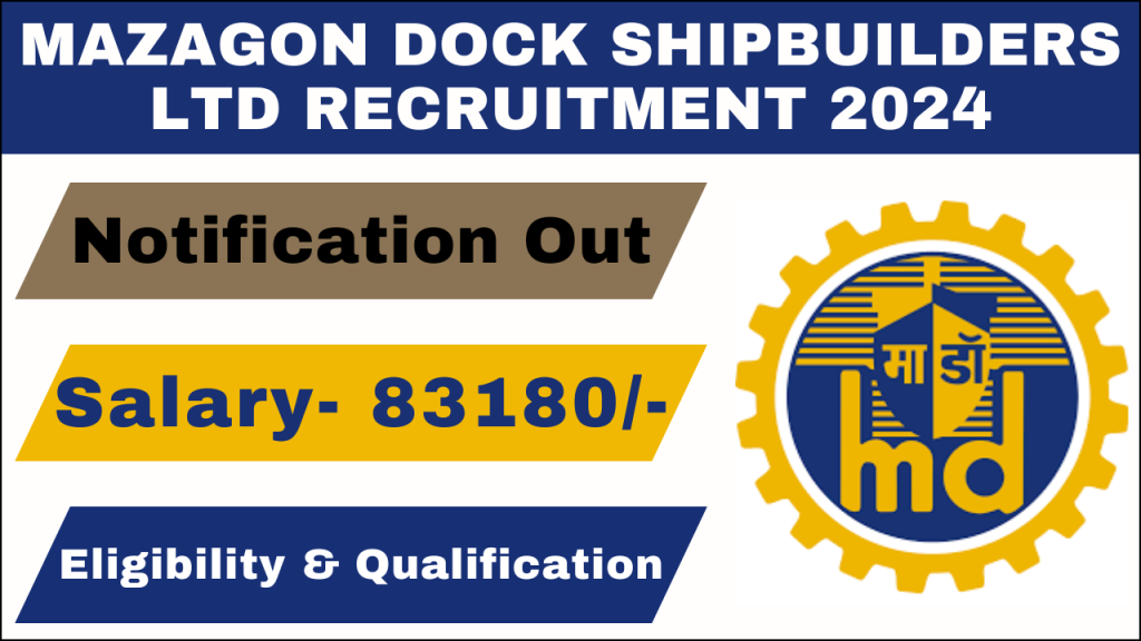 Mazagon Dock Shipbuilders Ltd Recruitment 2024